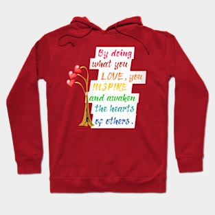By doing what you Love... Hoodie